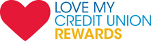 Get rewarded with special member-only discounts at Love My Credit Union Rewards!